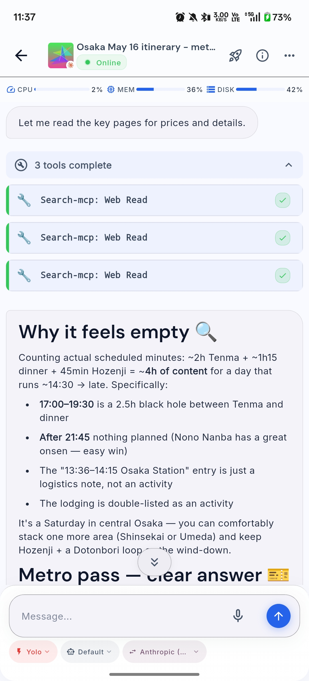 A mid-trip Osaka session where the agent fans out three Search-mcp Web Read tool calls and then synthesises a 'Why it feels empty' analysis of the day's schedule, all on my phone